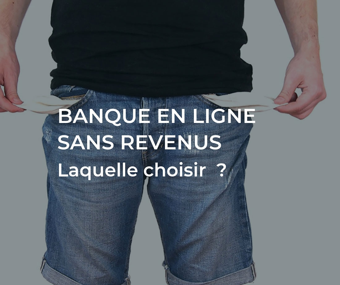 banque en ligne sans revenus